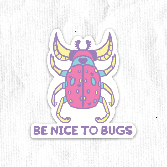 Be Nice To Bugs Sticker